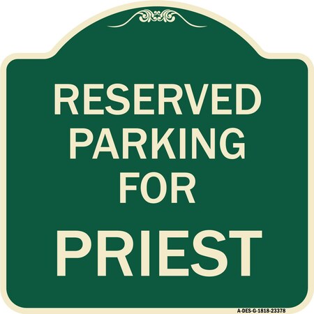 Signmission Parking Reserved for Priest Heavy-Gauge Aluminum Architectural Sign, 18" x 18", G-1818-23378 A-DES-G-1818-23378